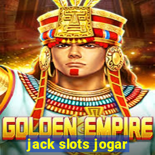 jack slots jogar