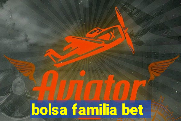 bolsa familia bet