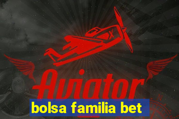 bolsa familia bet