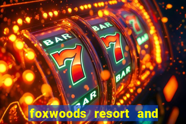 foxwoods resort and casino hotels