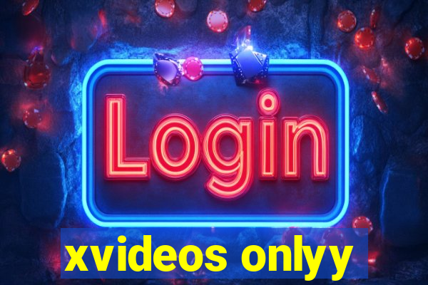 xvideos onlyy