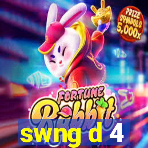 swng d 4