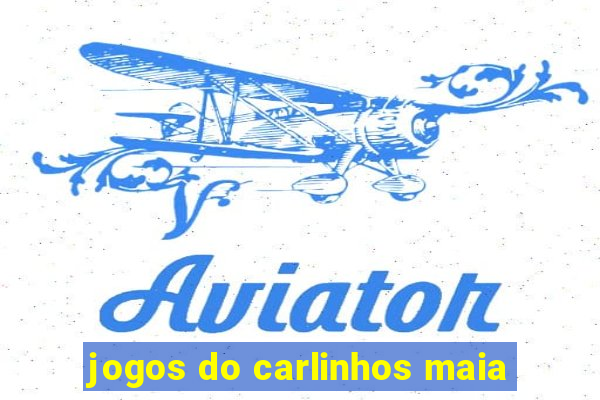 jogos do carlinhos maia