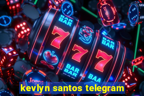 kevlyn santos telegram