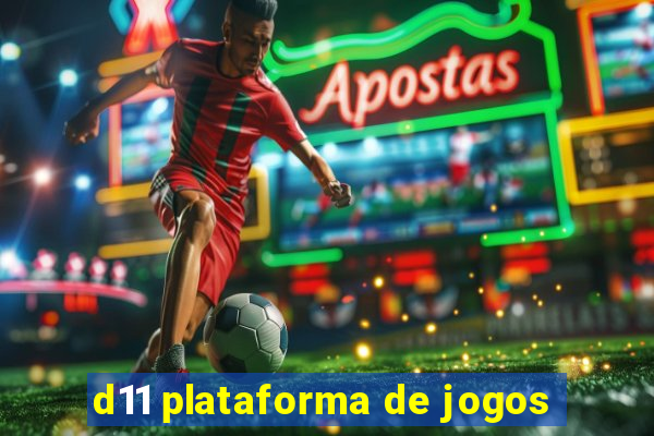 d11 plataforma de jogos