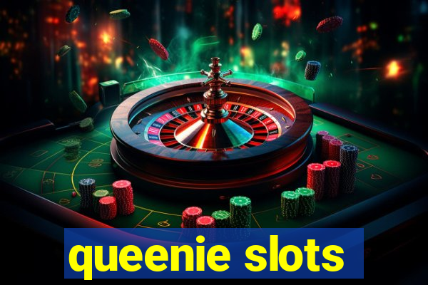 queenie slots