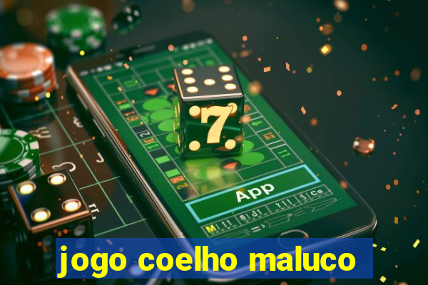 jogo coelho maluco