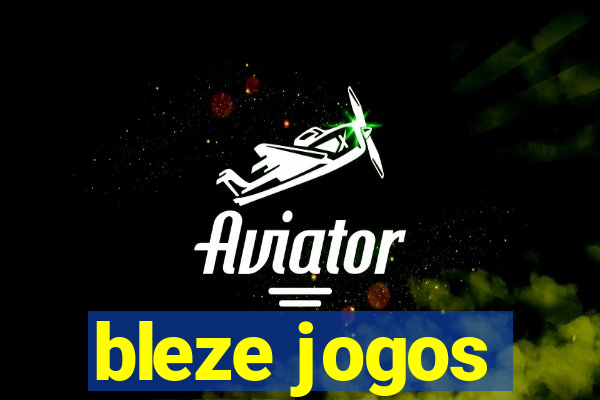 bleze jogos