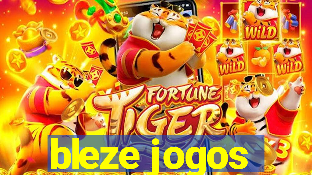 bleze jogos