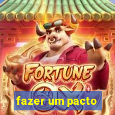 fazer um pacto