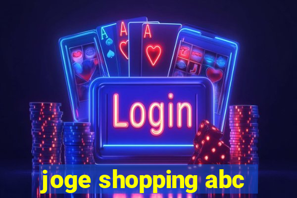 joge shopping abc