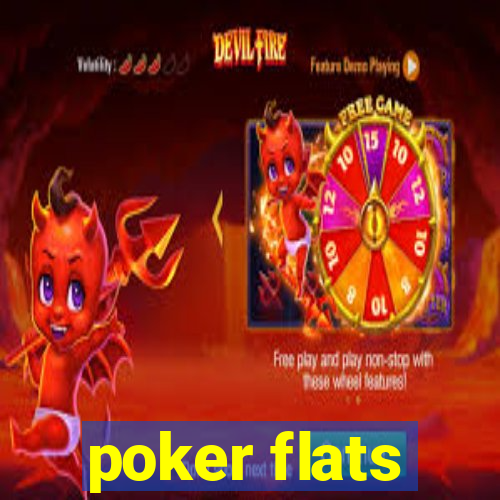 poker flats