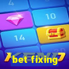 bet fixing