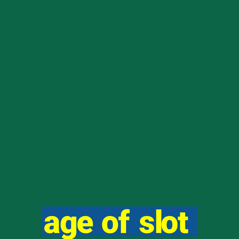 age of slot