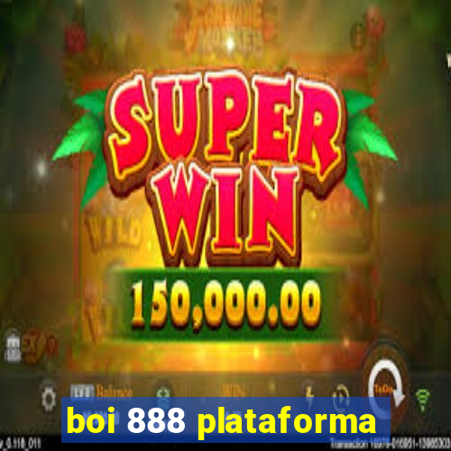 boi 888 plataforma