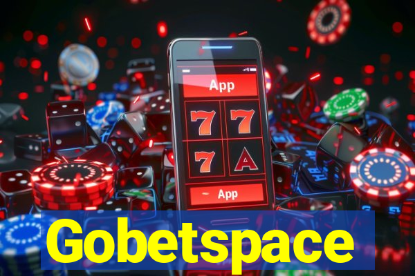 Gobetspace