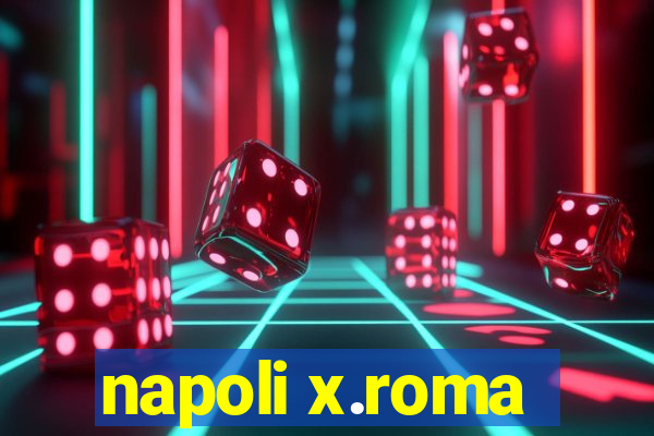 napoli x.roma