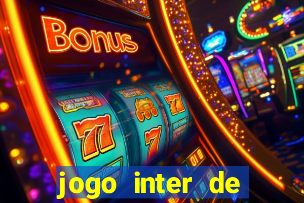 jogo inter de mil?o onde assistir