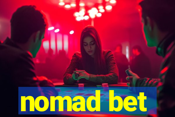 nomad bet