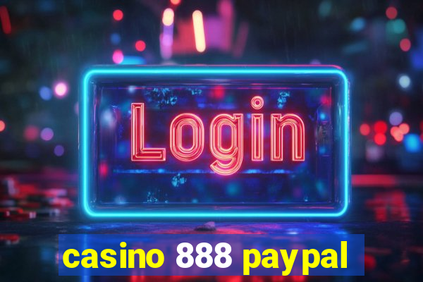 casino 888 paypal