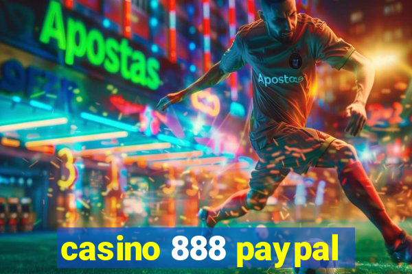 casino 888 paypal