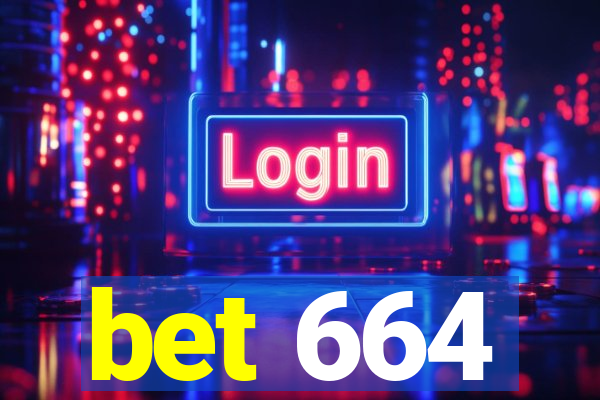 bet 664