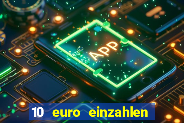 10 euro einzahlen 60 euro spielen casino