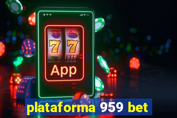 plataforma 959 bet