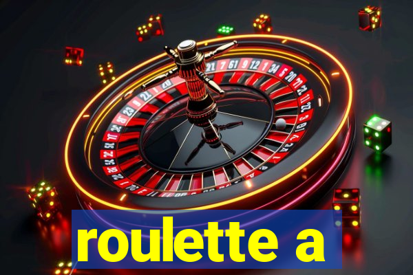 roulette a