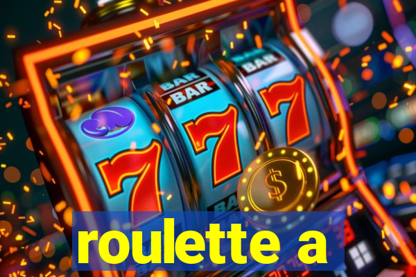 roulette a