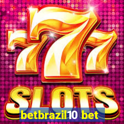 betbrazil10 bet