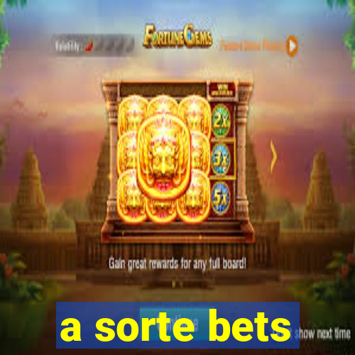 a sorte bets