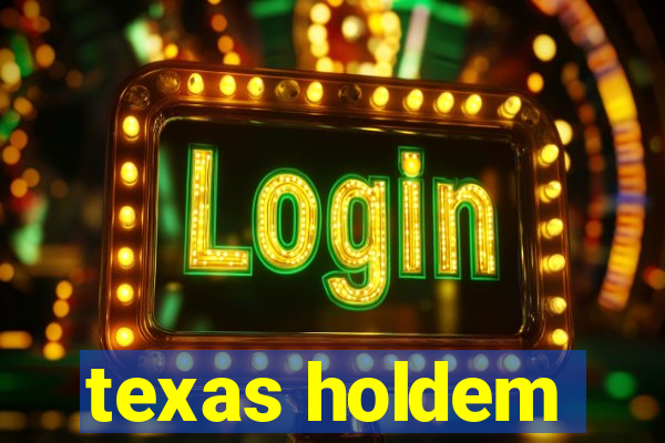 texas holdem