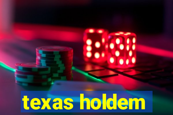 texas holdem