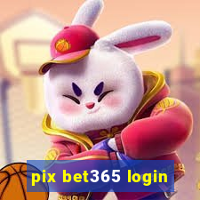 pix bet365 login