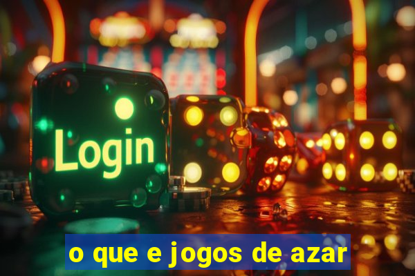 o que e jogos de azar