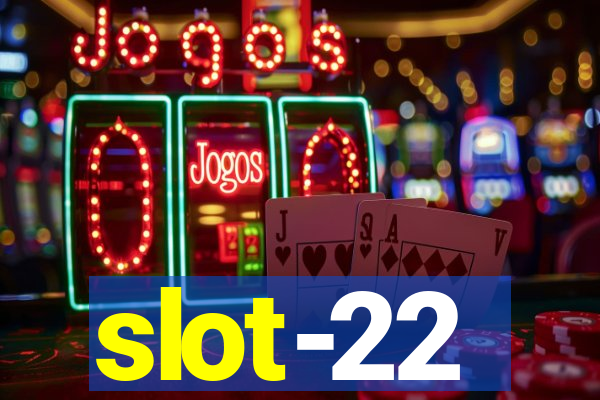 slot-22