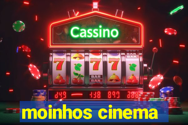 moinhos cinema