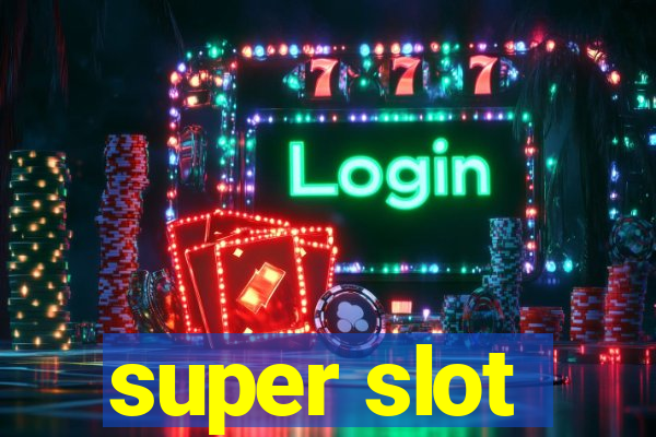 super slot