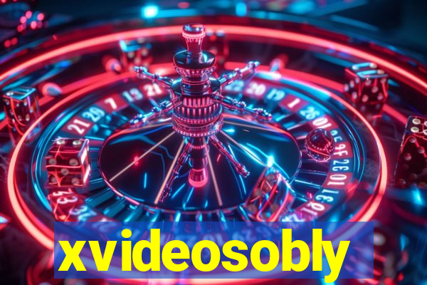 xvideosobly