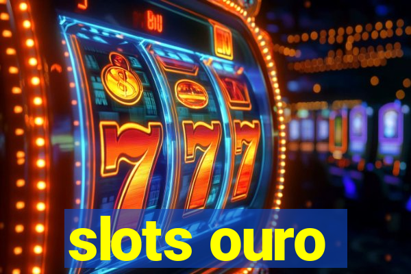 slots ouro