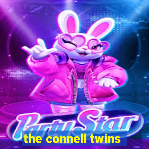 the connell twins