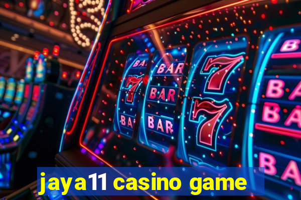 jaya11 casino game