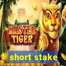 short stake