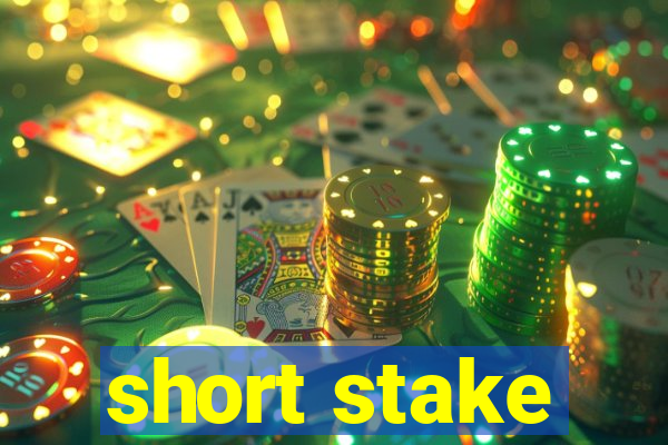 short stake