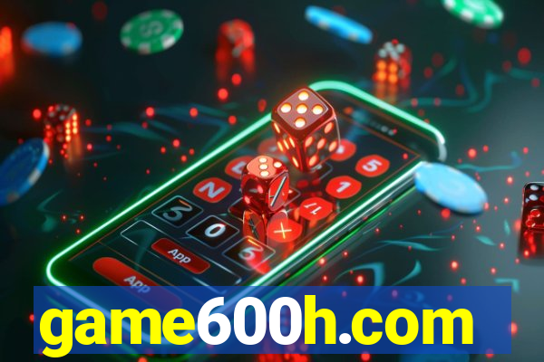 game600h.com