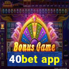 40bet app