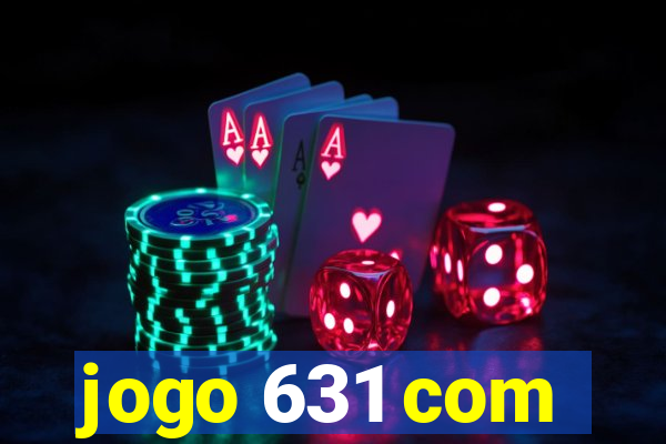 jogo 631 com