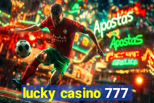 lucky casino 777