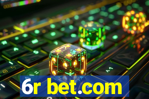 6r bet.com